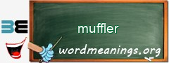 WordMeaning blackboard for muffler